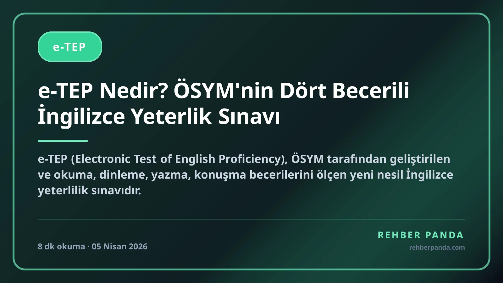 e-TEP Nedir? ÖSYM'nin Dört Becerili İngilizce Yeterlik Sınavı