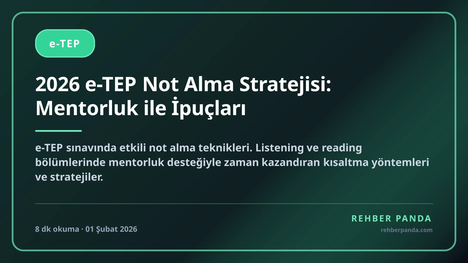 2026 e-TEP Not Alma Stratejisi: Mentorluk ile İpuçları