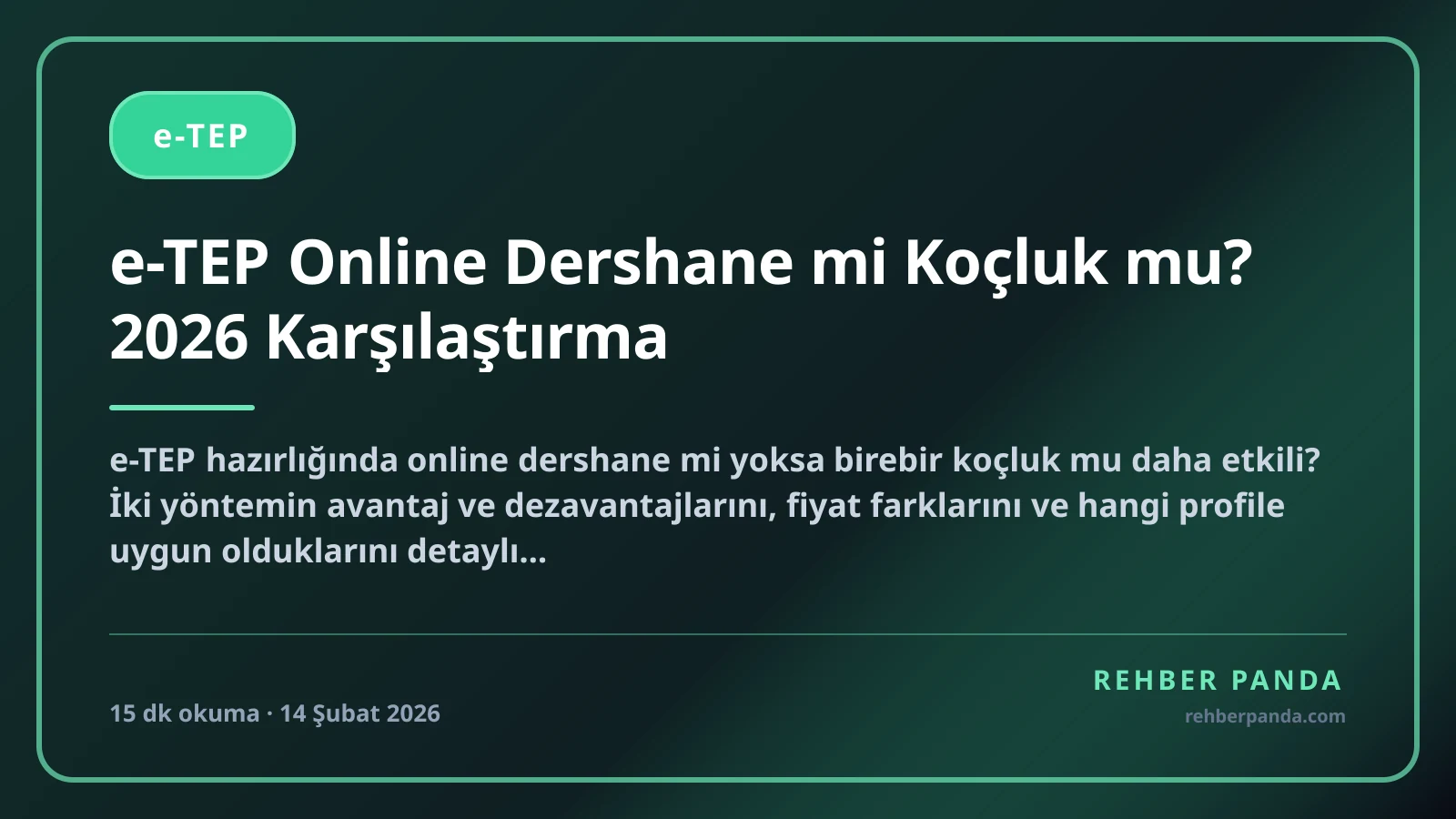 e-TEP Online Dershane mi Koçluk mu? 2026 Karşılaştırma
