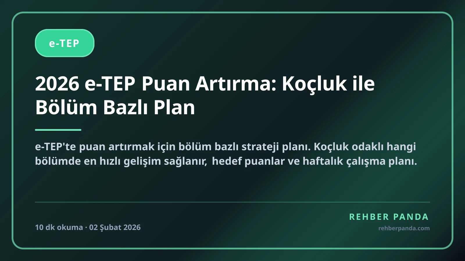 2026 e-TEP Puan Artırma: Koçluk ile Bölüm Bazlı Plan