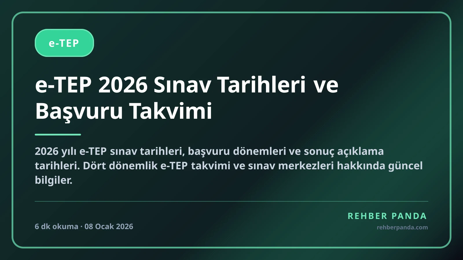 e-TEP 2026 Sınav Tarihleri ve Başvuru Takvimi