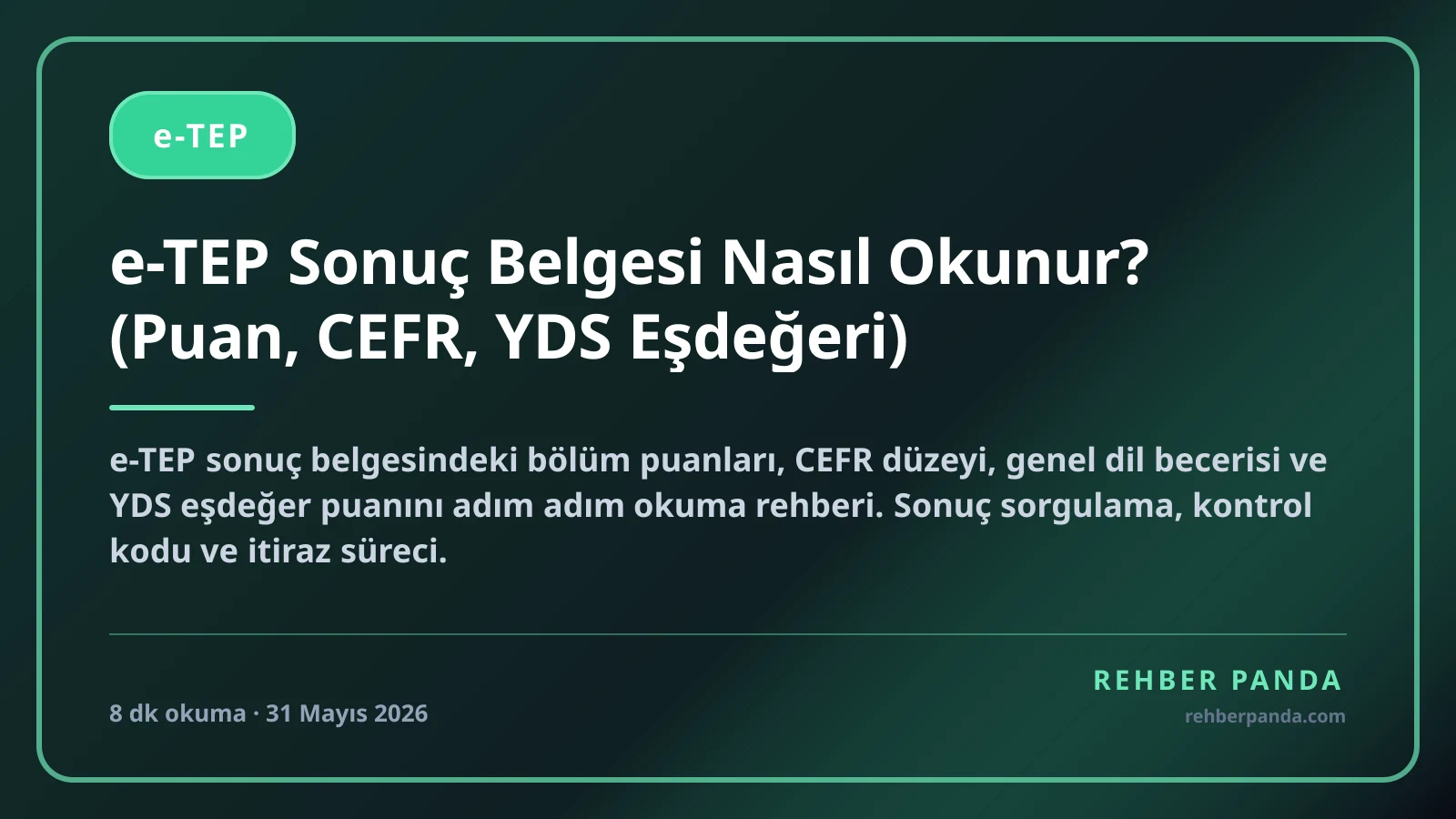 e-TEP Sonuç Belgesi Nasıl Okunur? (Puan, CEFR, YDS Eşdeğeri)
