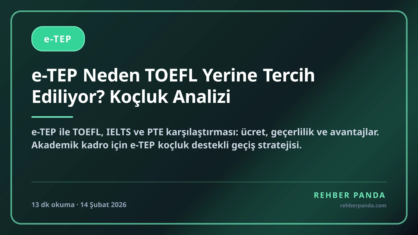 e-TEP Neden TOEFL Yerine Tercih Ediliyor? Koçluk Analizi