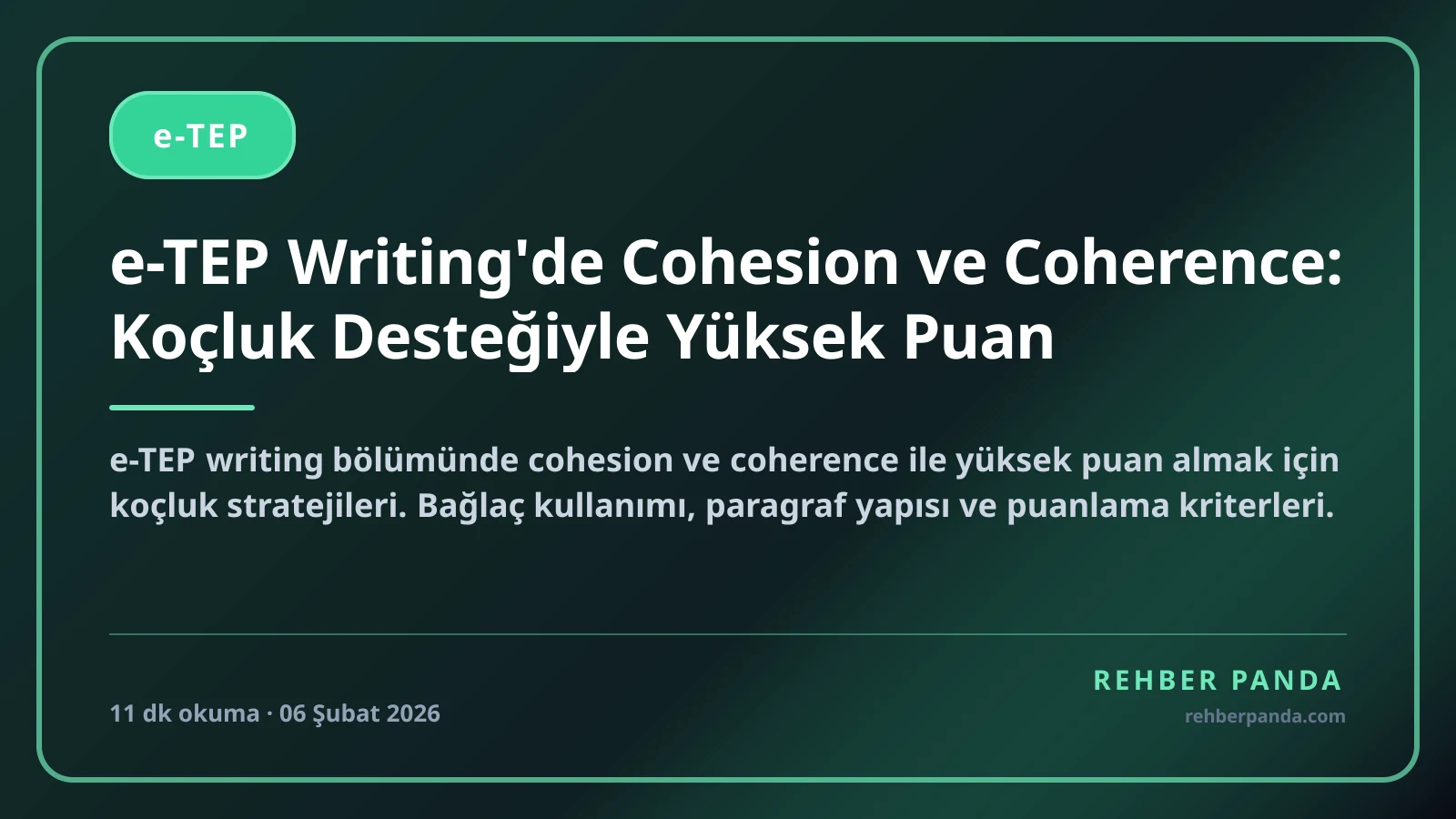 e-TEP Writing'de Cohesion ve Coherence: Koçluk Desteğiyle Yüksek Puan