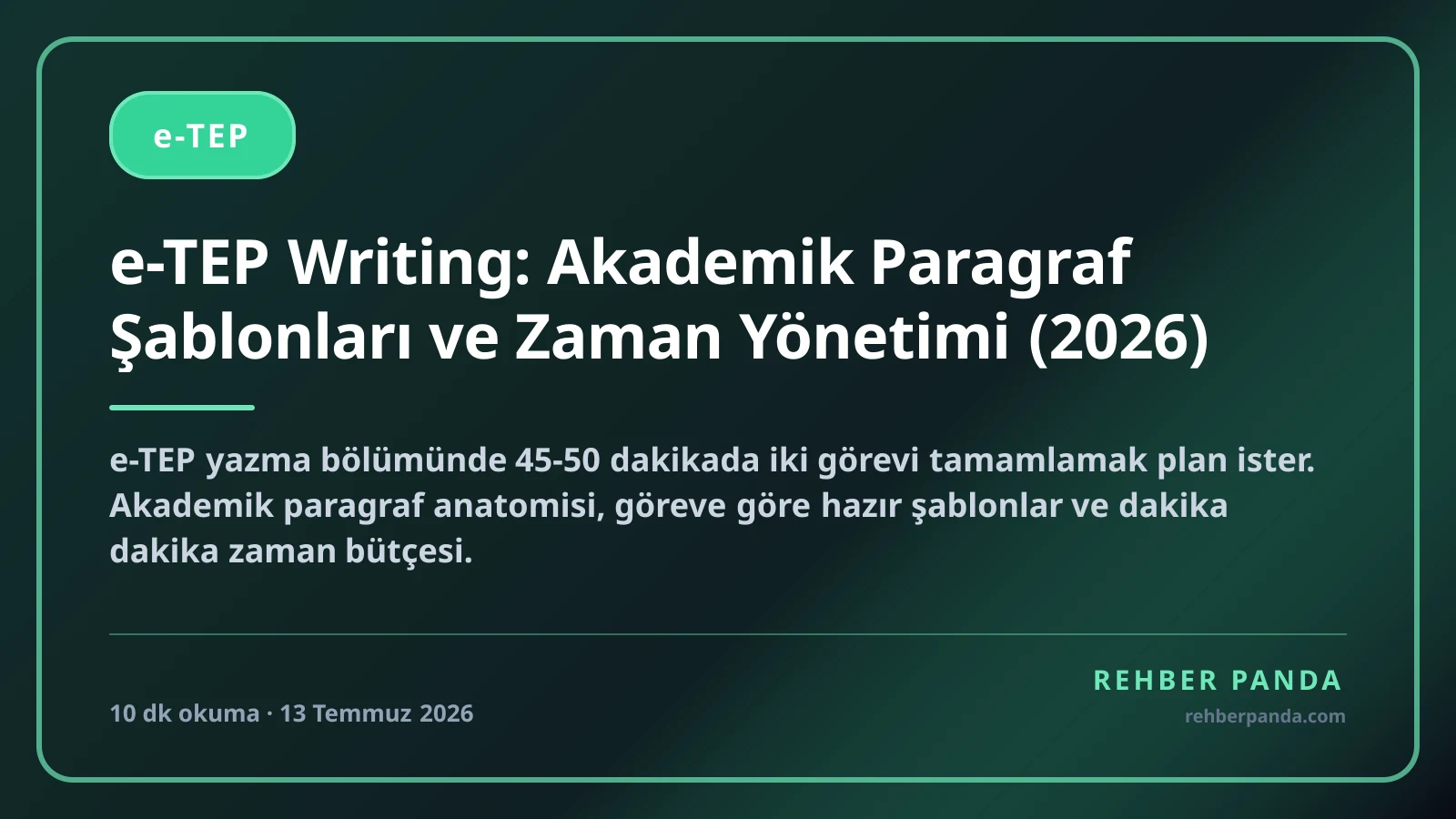 e-TEP Writing: Akademik Paragraf Şablonları ve Zaman Yönetimi (2026)