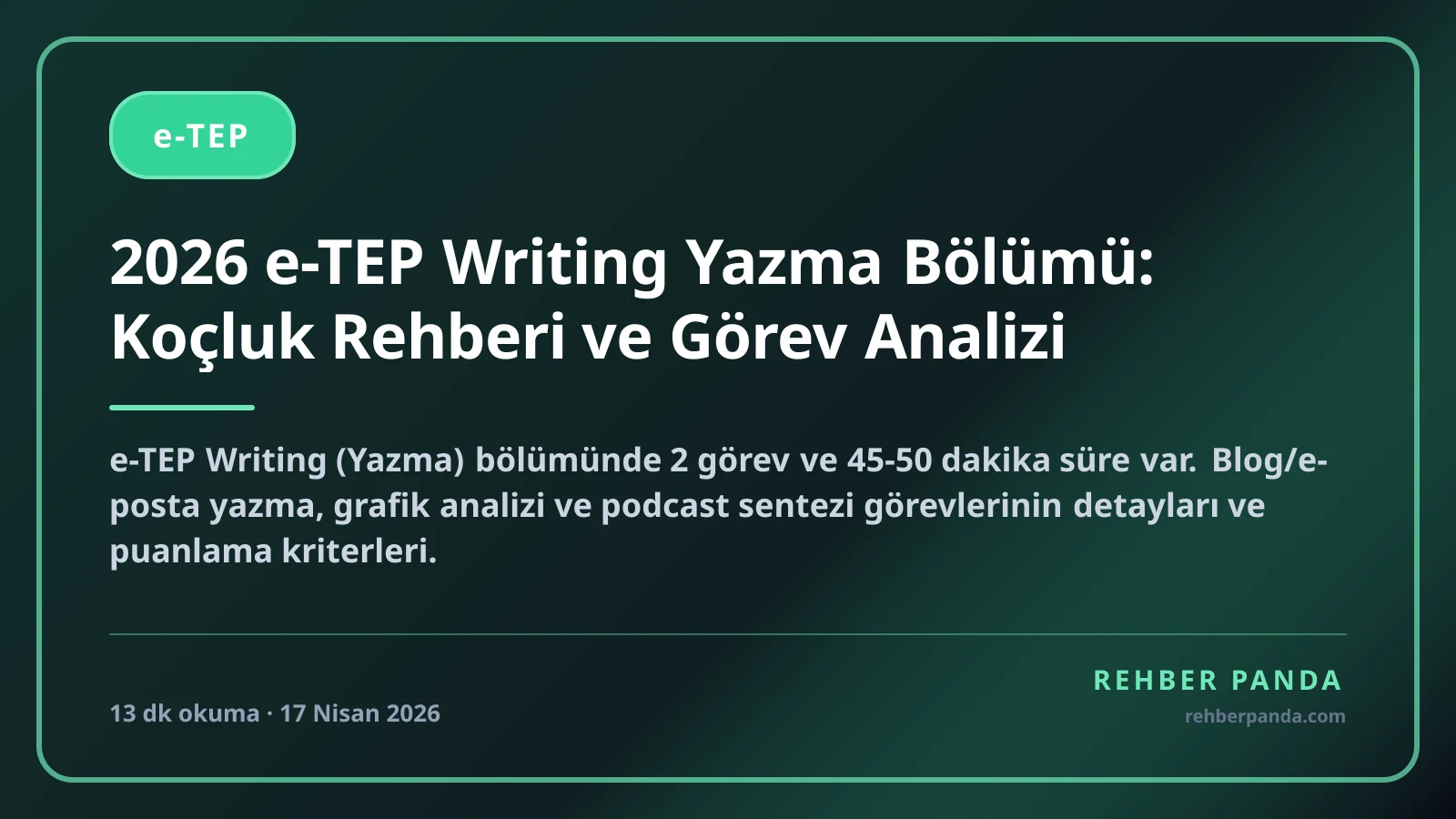 2026 e-TEP Writing Yazma Bölümü: Koçluk Rehberi ve Görev Analizi