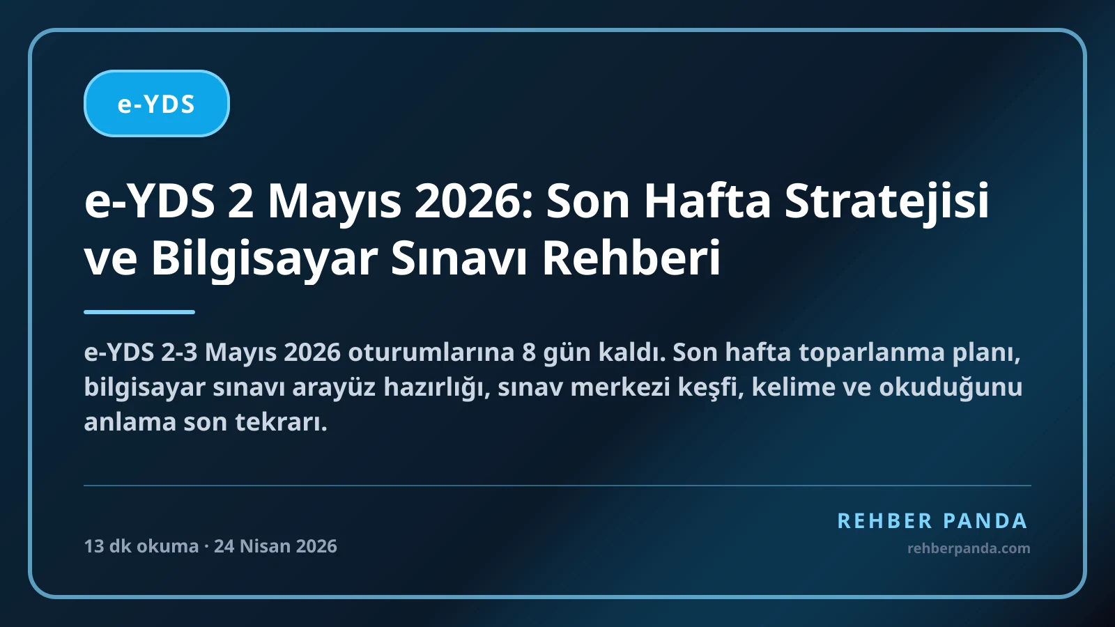 e-YDS 2 Mayıs 2026: Son Hafta Stratejisi ve Bilgisayar Sınavı Rehberi