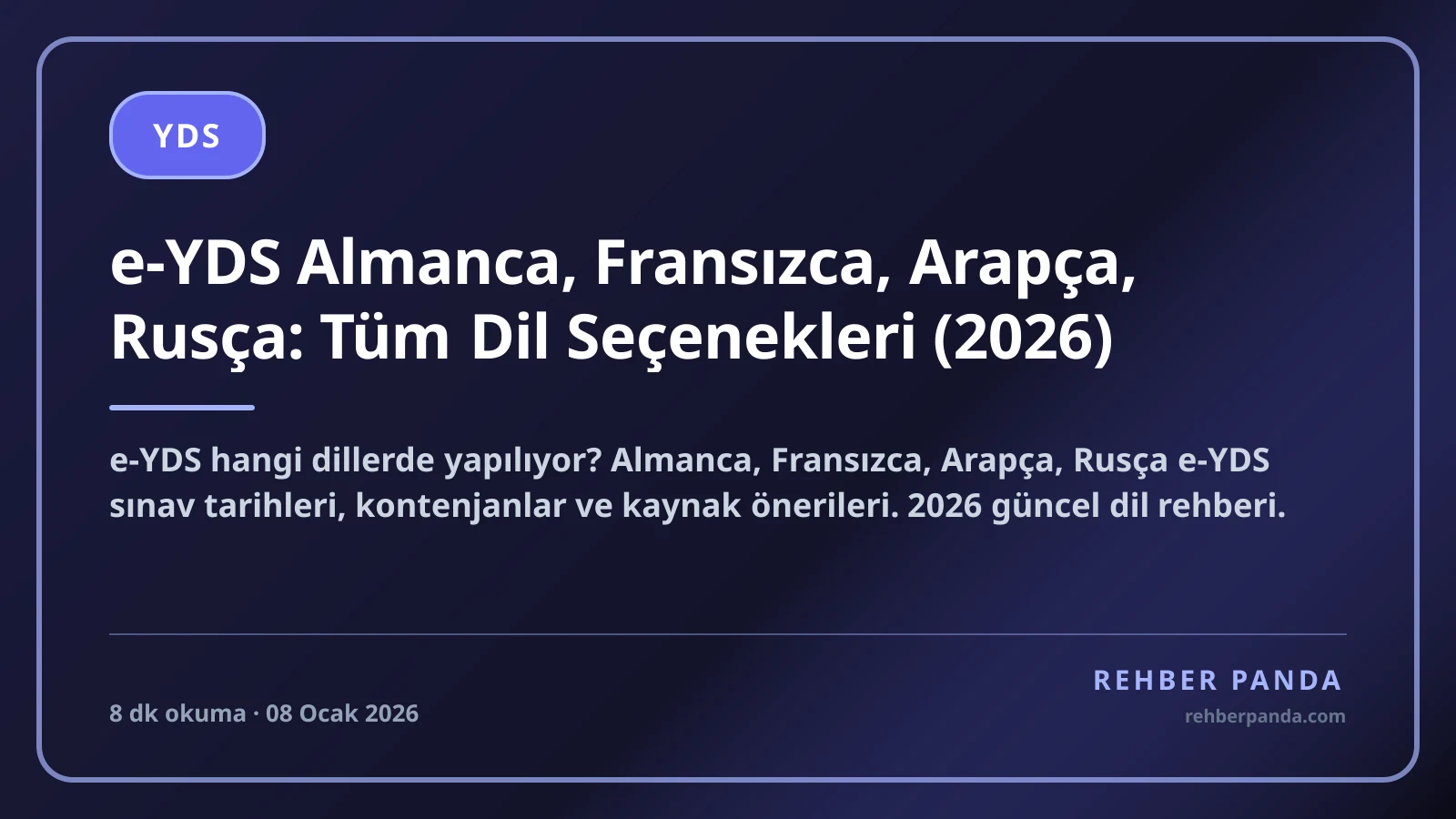 e-YDS Almanca, Fransızca, Arapça, Rusça: Tüm Dil Seçenekleri (2026)