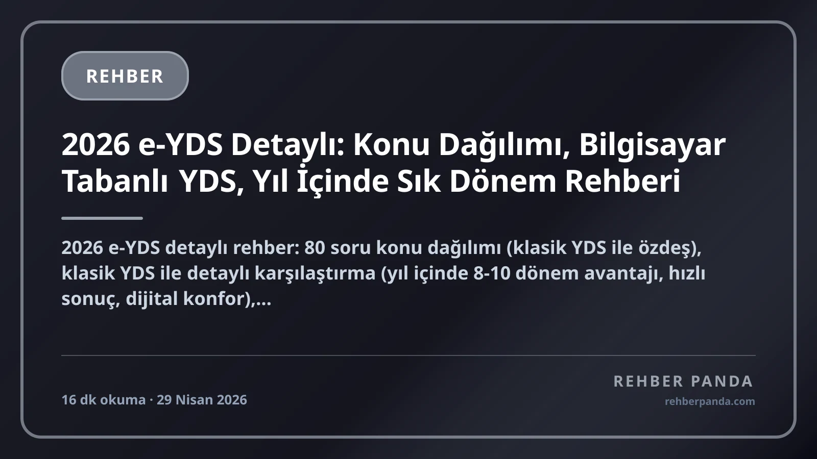 2026 e-YDS Detaylı: Konu Dağılımı, Bilgisayar Tabanlı YDS, Yıl İçinde Sık Dönem Rehberi