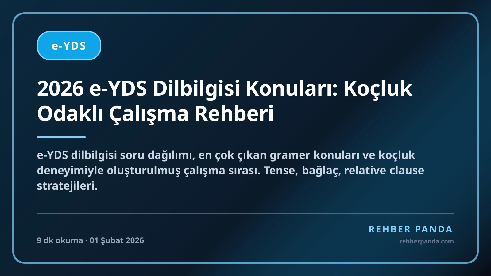 2026 e-YDS Dilbilgisi Konuları: Koçluk Odaklı Çalışma Rehberi