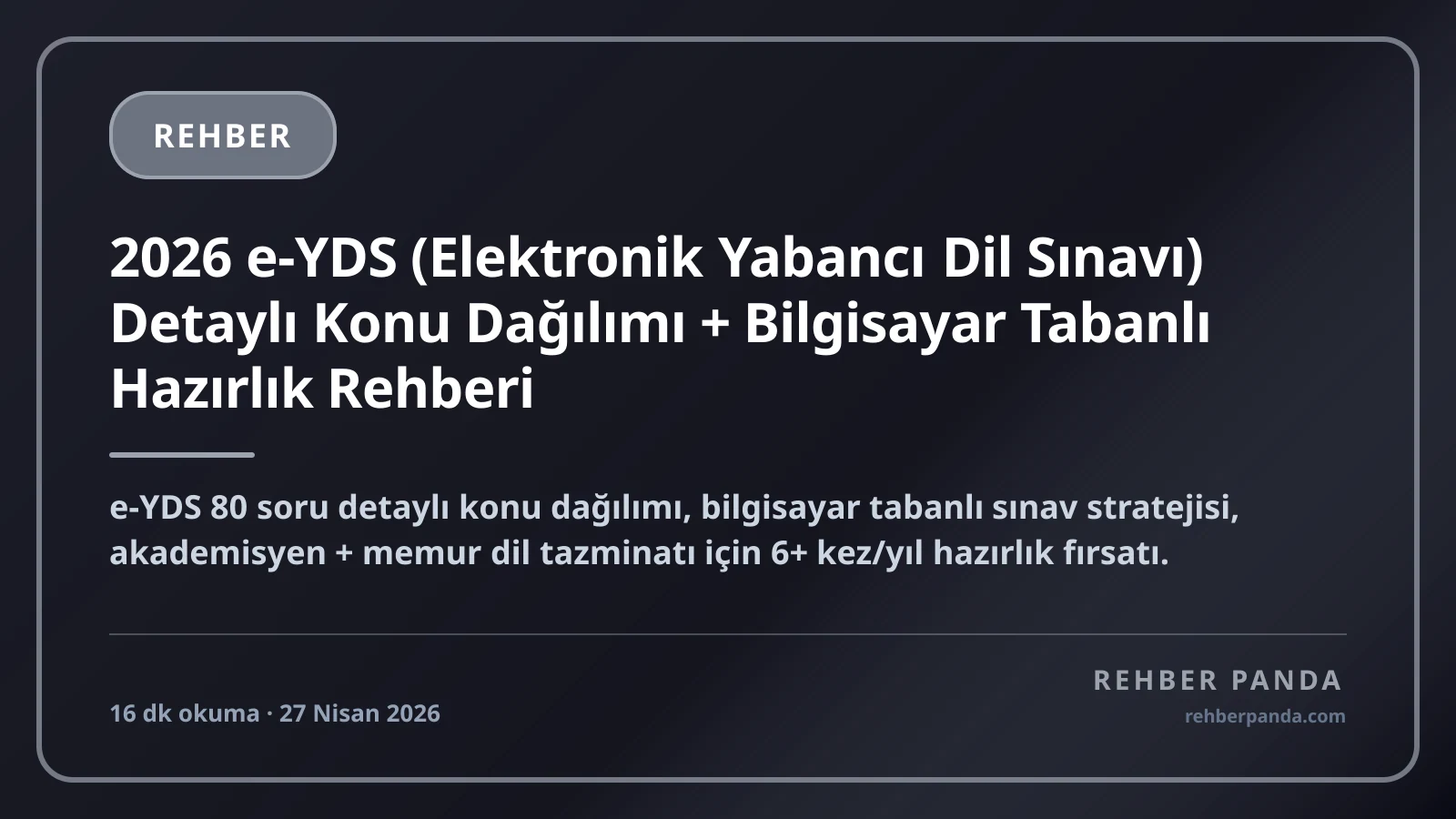 2026 e-YDS (Elektronik Yabancı Dil Sınavı) Detaylı Konu Dağılımı + Bilgisayar Tabanlı Hazırlık Rehberi