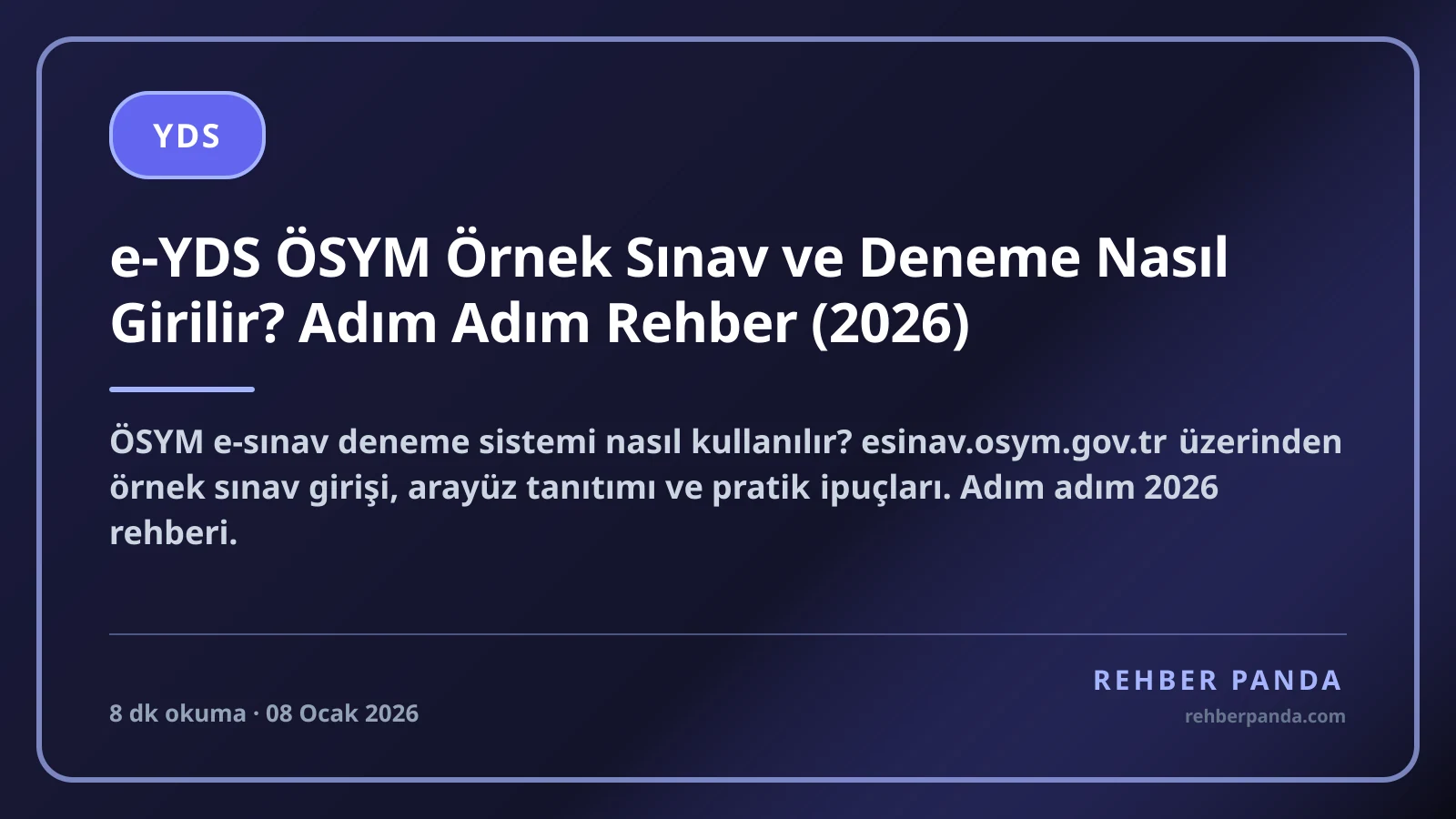 e-YDS ÖSYM Örnek Sınav ve Deneme Nasıl Girilir? Adım Adım Rehber (2026)