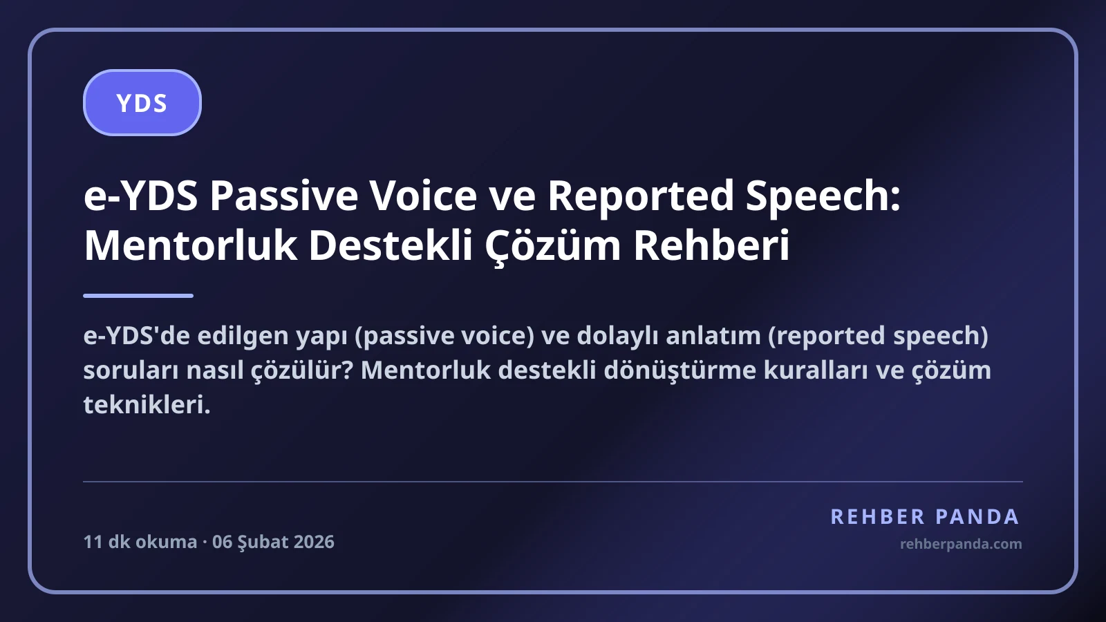 e-YDS Passive Voice ve Reported Speech: Mentorluk Destekli Çözüm Rehberi