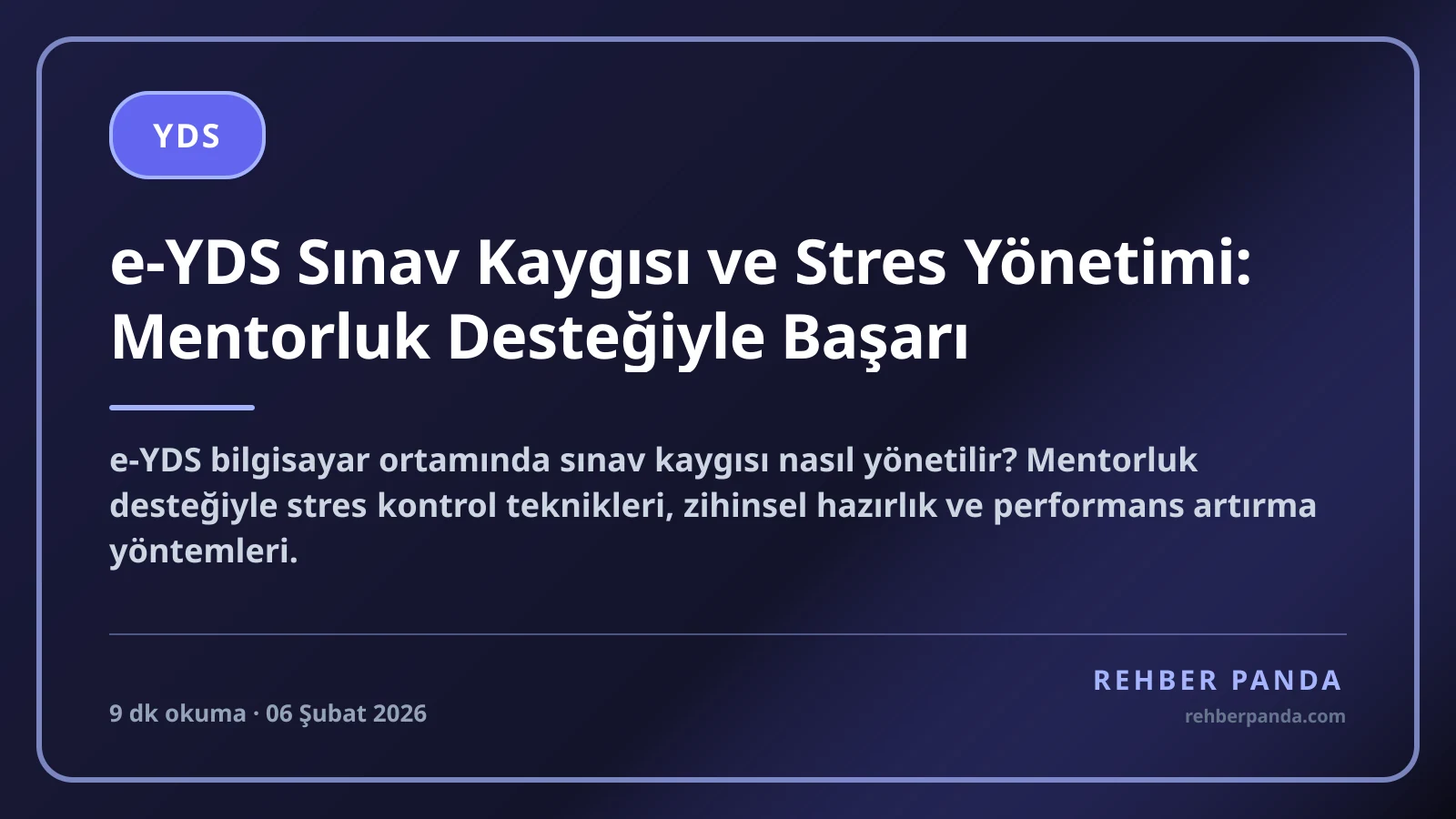 e-YDS Sınav Kaygısı ve Stres Yönetimi: Mentorluk Desteğiyle Başarı