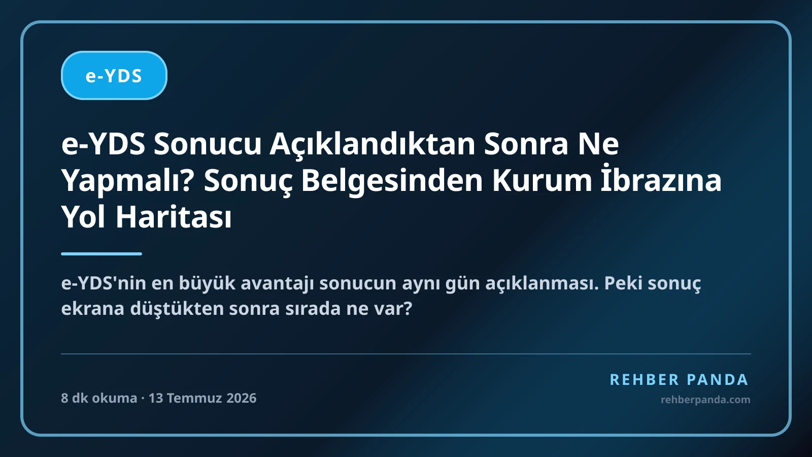 e-YDS Sonucu Açıklandıktan Sonra Ne Yapmalı? Sonuç Belgesinden Kurum İbrazına Yol Haritası