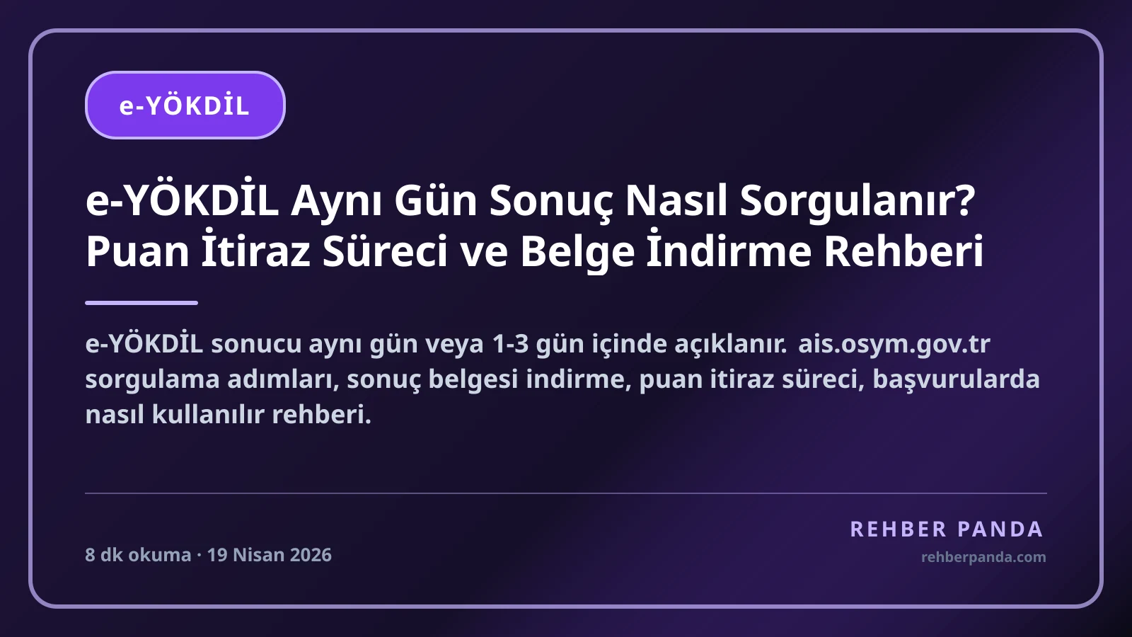 e-YÖKDİL Aynı Gün Sonuç Nasıl Sorgulanır? Puan İtiraz Süreci ve Belge İndirme Rehberi