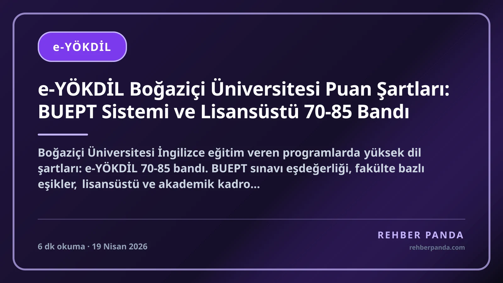 e-YÖKDİL Boğaziçi Üniversitesi Puan Şartları: BUEPT Sistemi ve Lisansüstü 70-85 Bandı