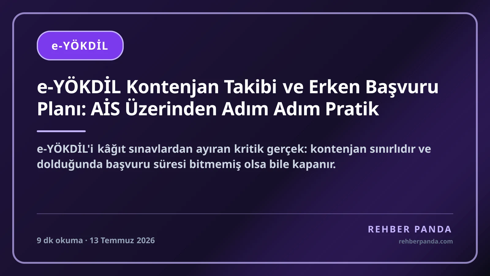 e-YÖKDİL Kontenjan Takibi ve Erken Başvuru Planı: AİS Üzerinden Adım Adım Pratik