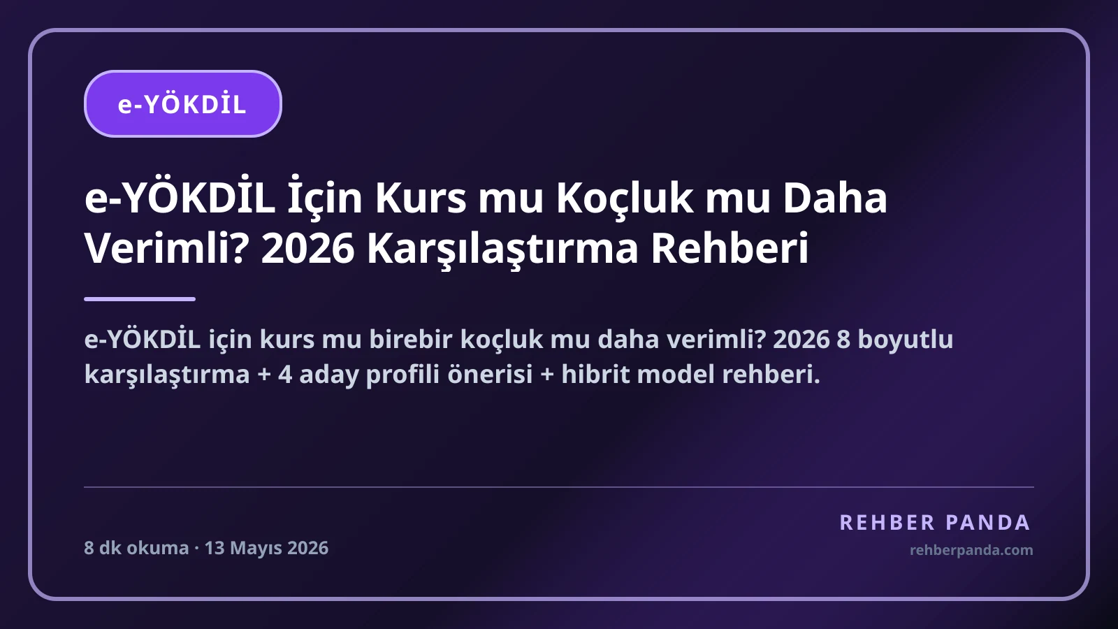 e-YÖKDİL İçin Kurs mu Koçluk mu Daha Verimli? 2026 Karşılaştırma Rehberi
