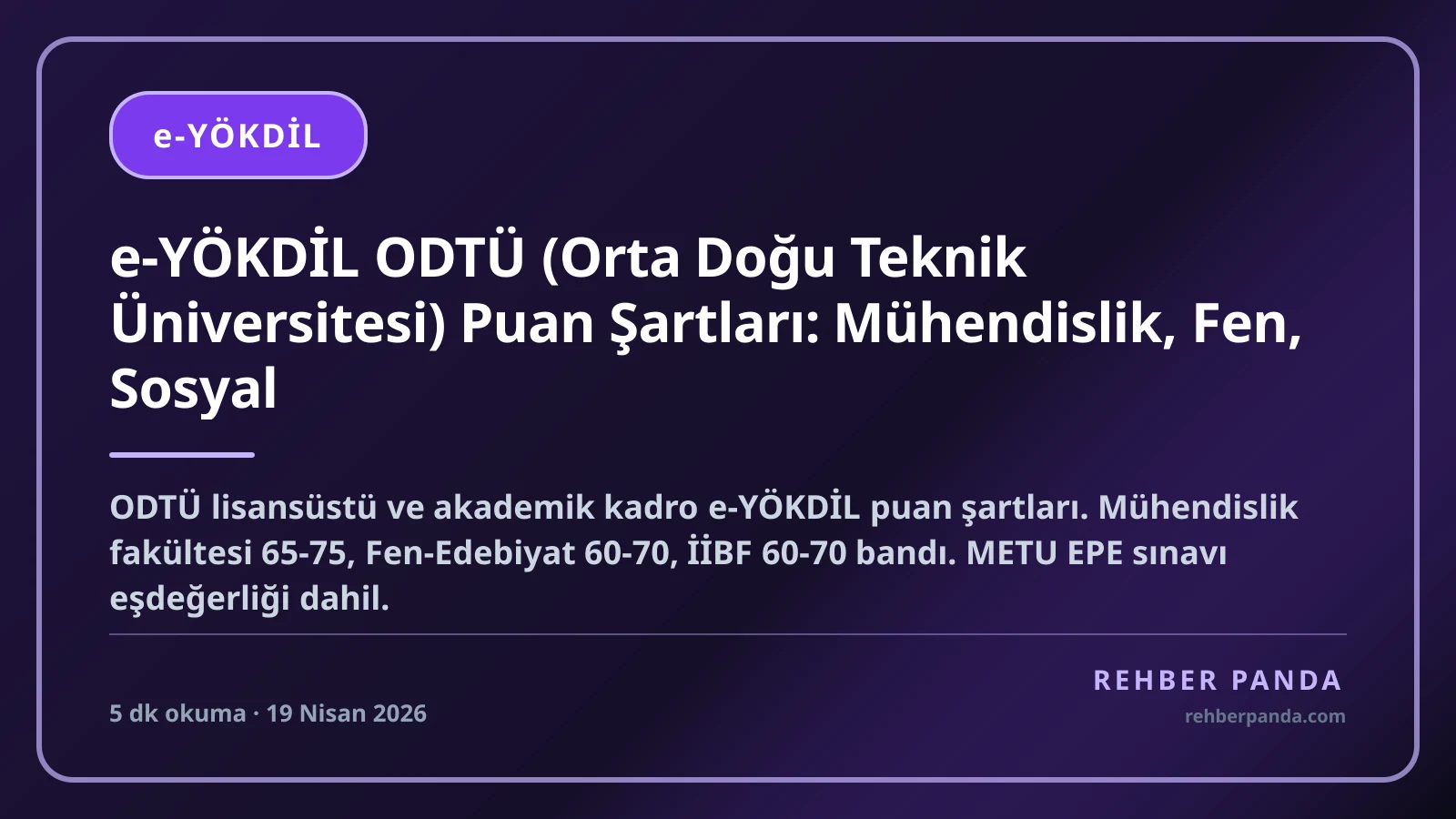 e-YÖKDİL ODTÜ (Orta Doğu Teknik Üniversitesi) Puan Şartları: Mühendislik, Fen, Sosyal