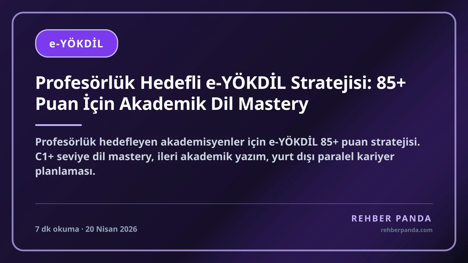 Profesörlük Hedefli e-YÖKDİL Stratejisi: 85+ Puan İçin Akademik Dil Mastery