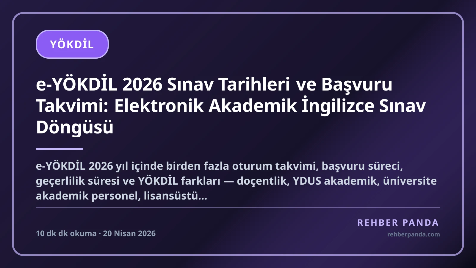 e-YÖKDİL 2026 Sınav Tarihleri ve Başvuru Takvimi: Elektronik Akademik İngilizce Sınav Döngüsü