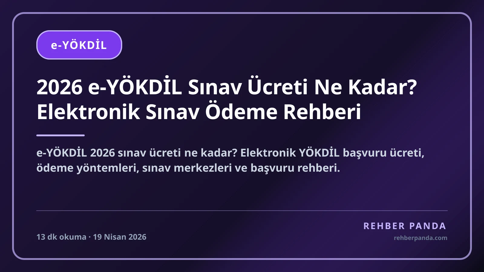 2026 e-YÖKDİL Sınav Ücreti Ne Kadar? Elektronik Sınav Ödeme Rehberi