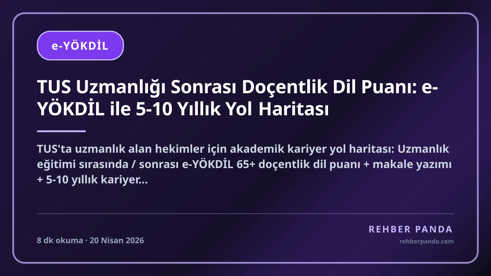 TUS Uzmanlığı Sonrası Doçentlik Dil Puanı: e-YÖKDİL ile 5-10 Yıllık Yol Haritası