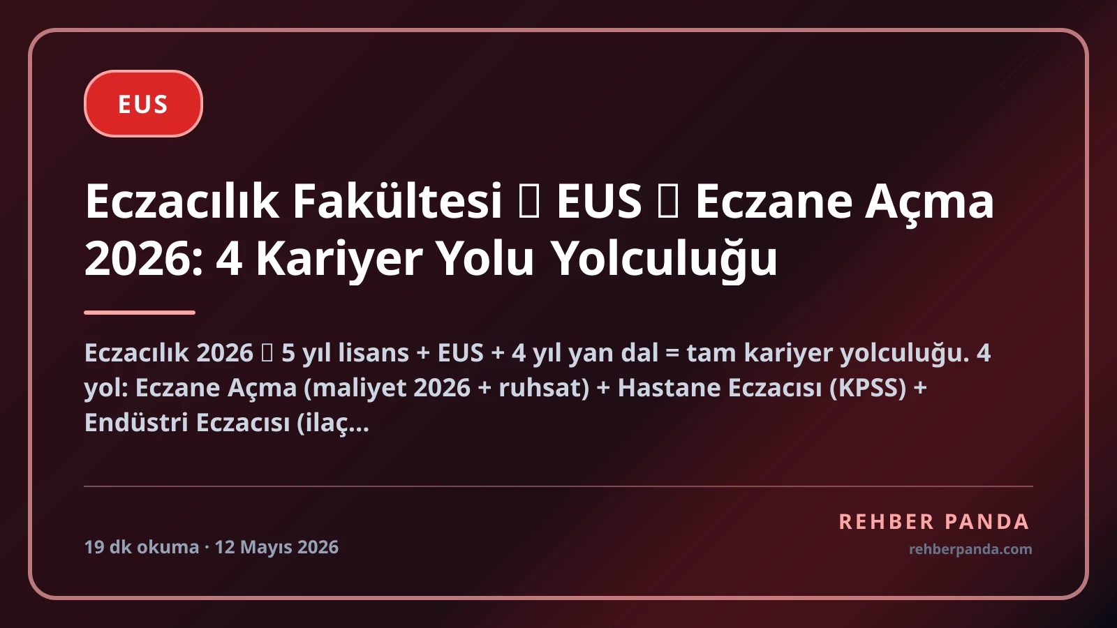 Eczacılık Fakültesi → EUS → Eczane Açma 2026: 4 Kariyer Yolu Yolculuğu