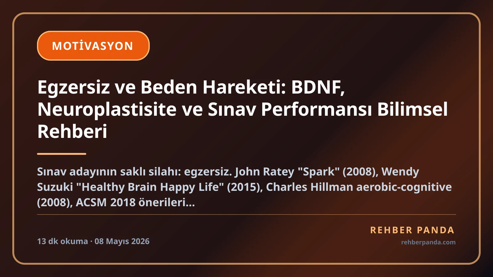 Egzersiz ve Beden Hareketi: BDNF, Neuroplastisite ve Sınav Performansı Bilimsel Rehberi