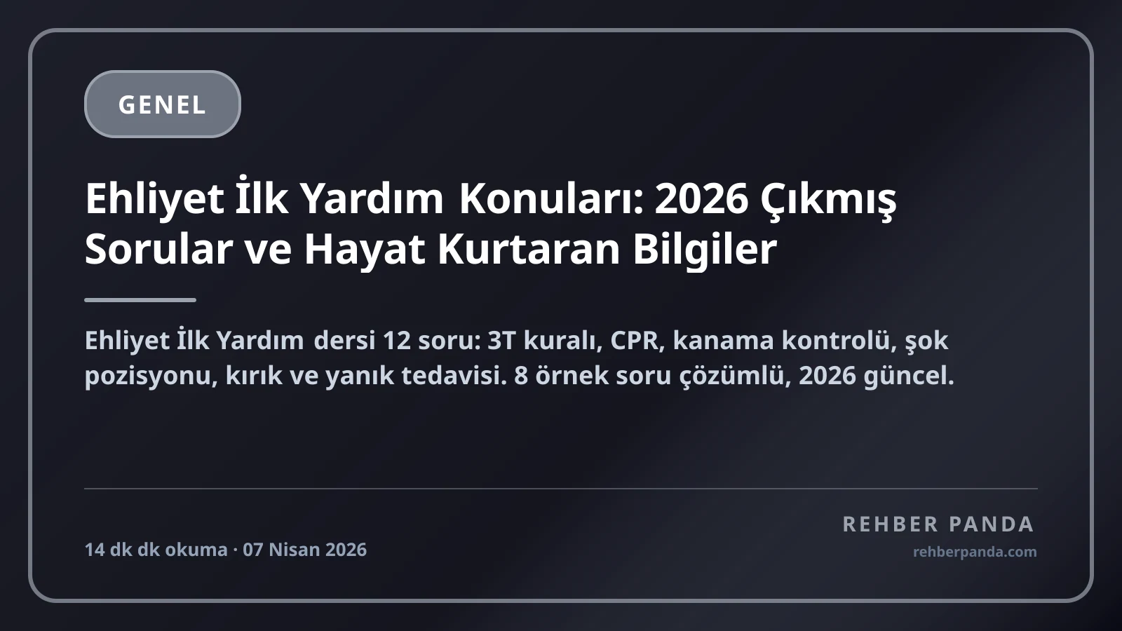 Ehliyet İlk Yardım Konuları: 2026 Çıkmış Sorular ve Hayat Kurtaran Bilgiler