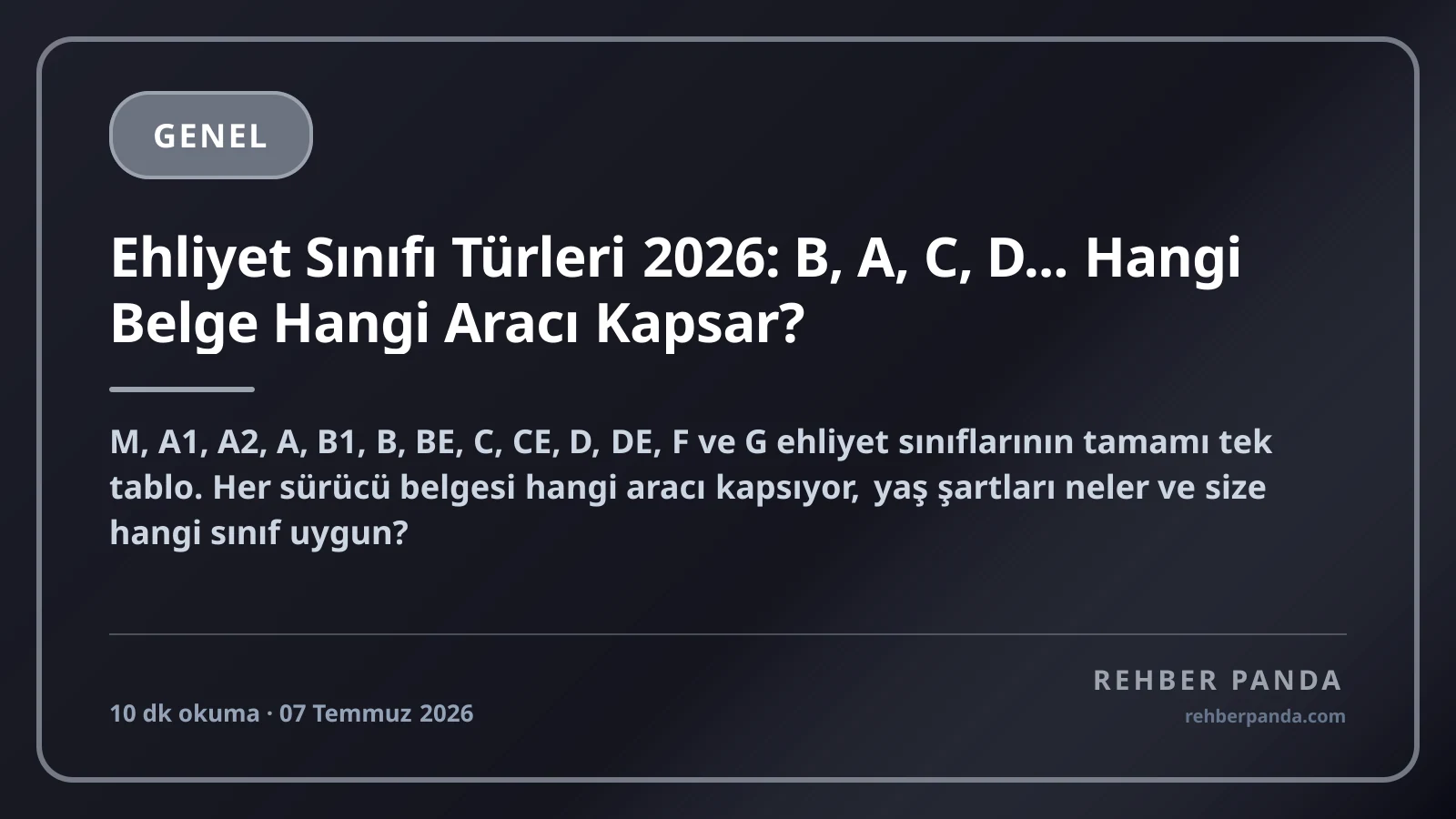 Ehliyet Sınıfı Türleri 2026: B, A, C, D... Hangi Belge Hangi Aracı Kapsar?