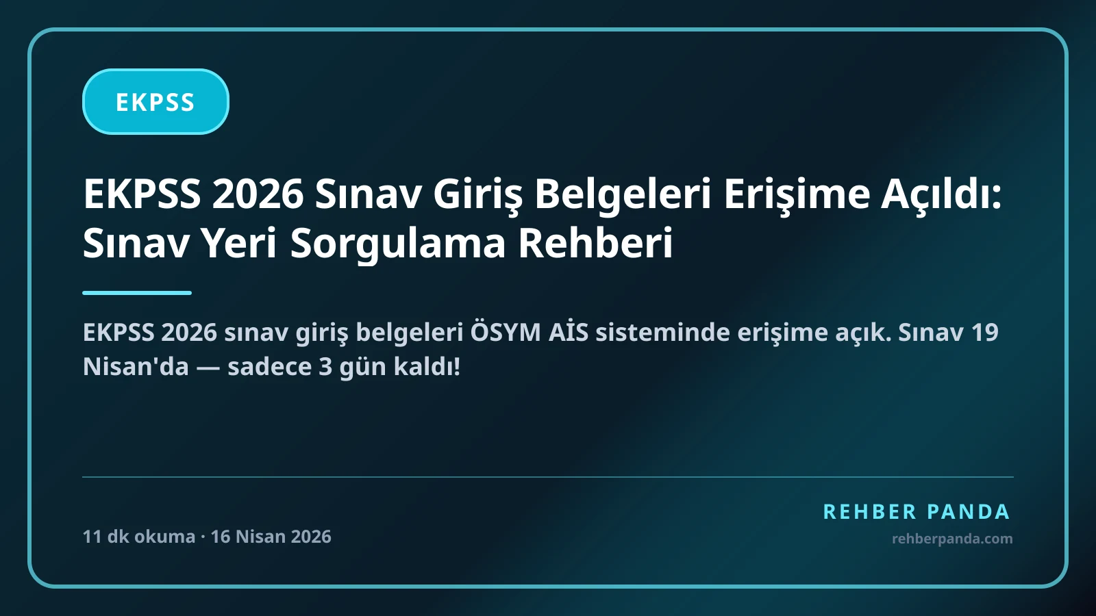 EKPSS 2026 Sınav Giriş Belgeleri Erişime Açıldı: Sınav Yeri Sorgulama Rehberi