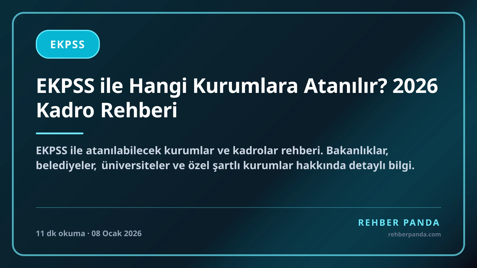 EKPSS ile Hangi Kurumlara Atanılır? 2026 Kadro Rehberi