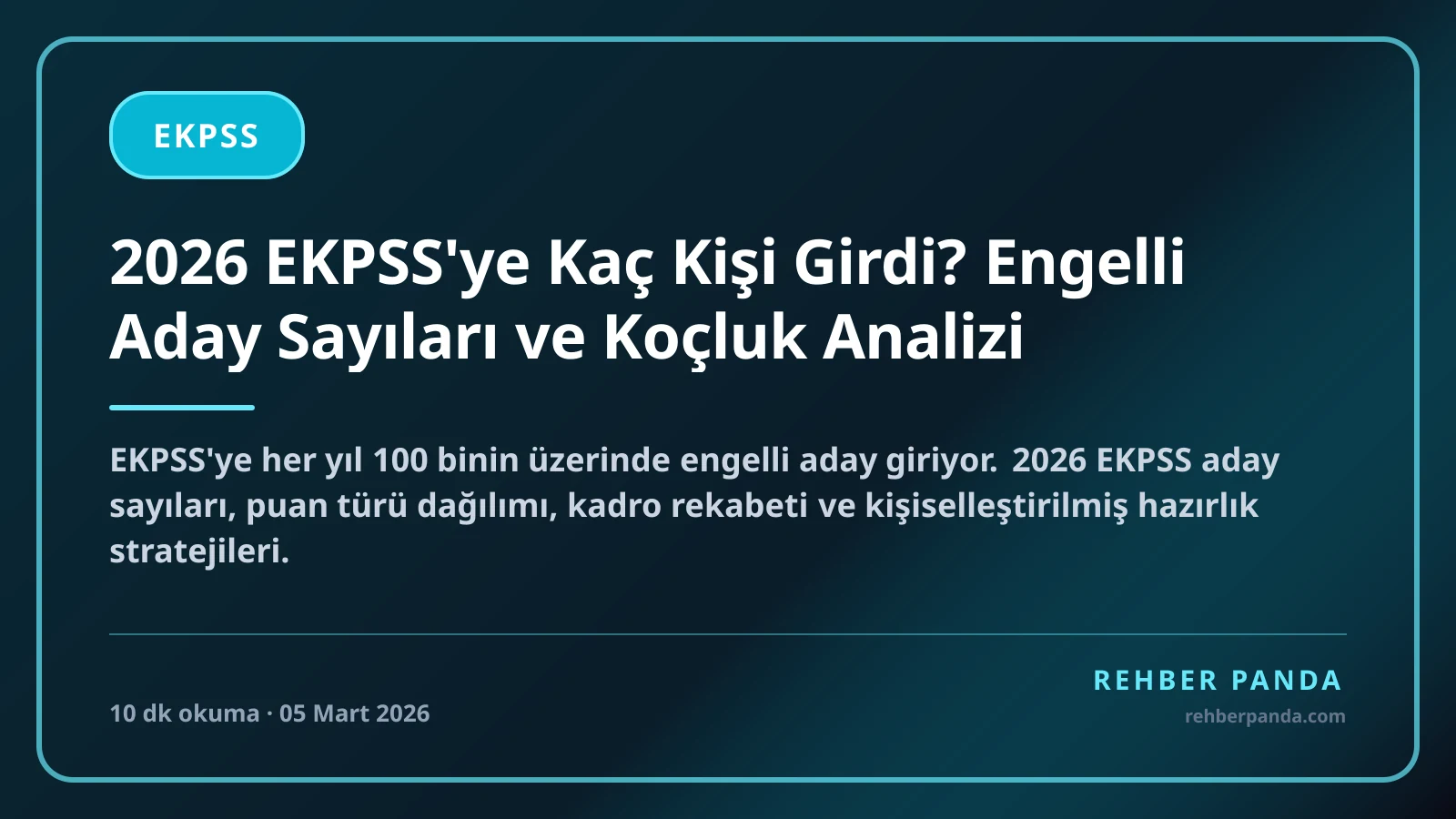 2026 EKPSS'ye Kaç Kişi Girdi? Engelli Aday Sayıları ve Koçluk Analizi