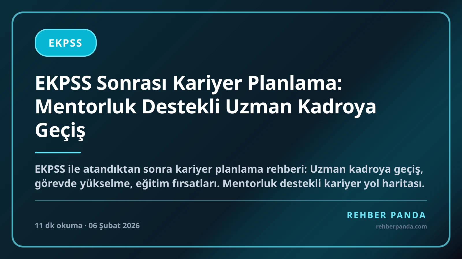 EKPSS Sonrası Kariyer Planlama: Mentorluk Destekli Uzman Kadroya Geçiş