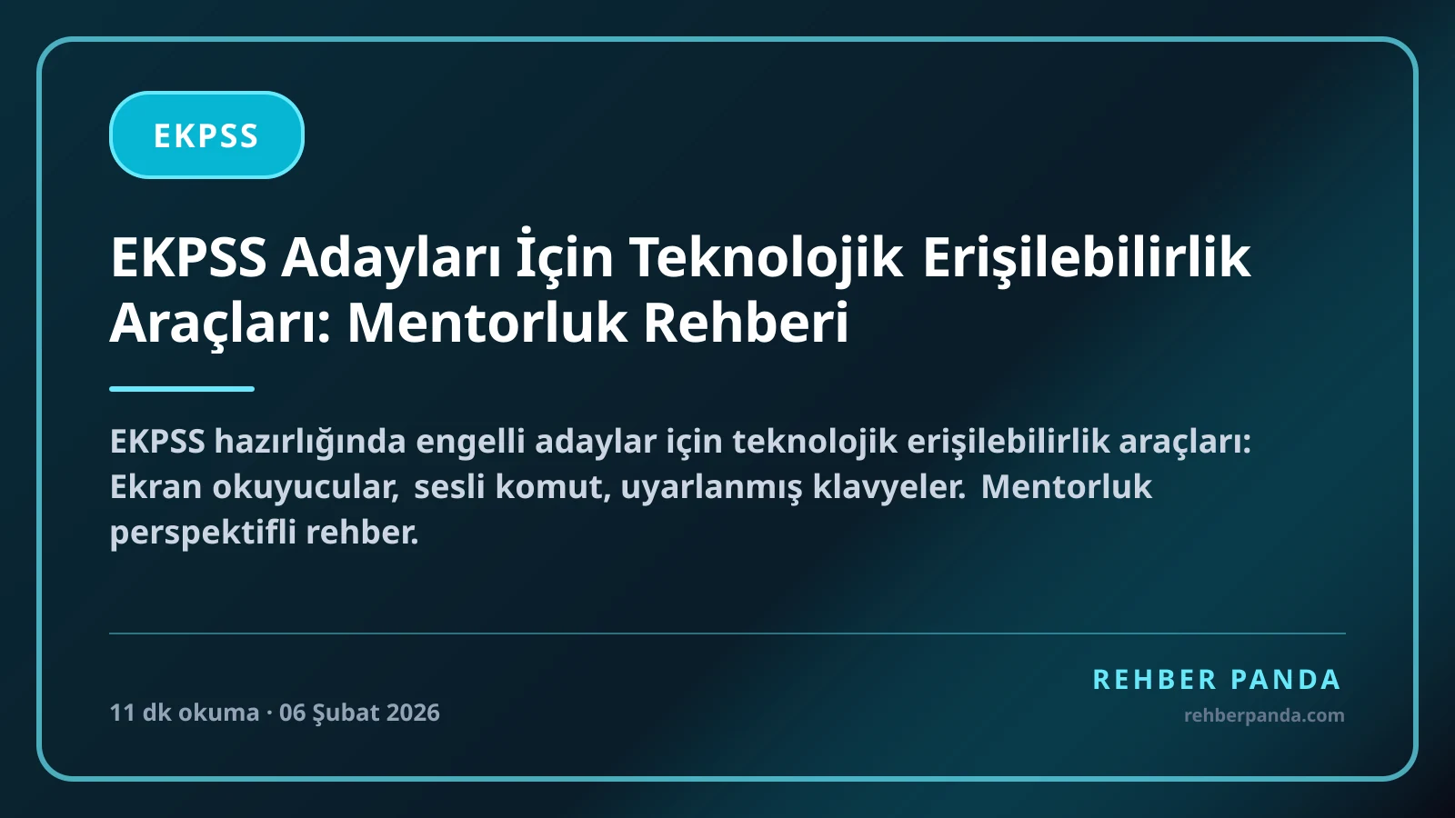 EKPSS Adayları İçin Teknolojik Erişilebilirlik Araçları: Mentorluk Rehberi
