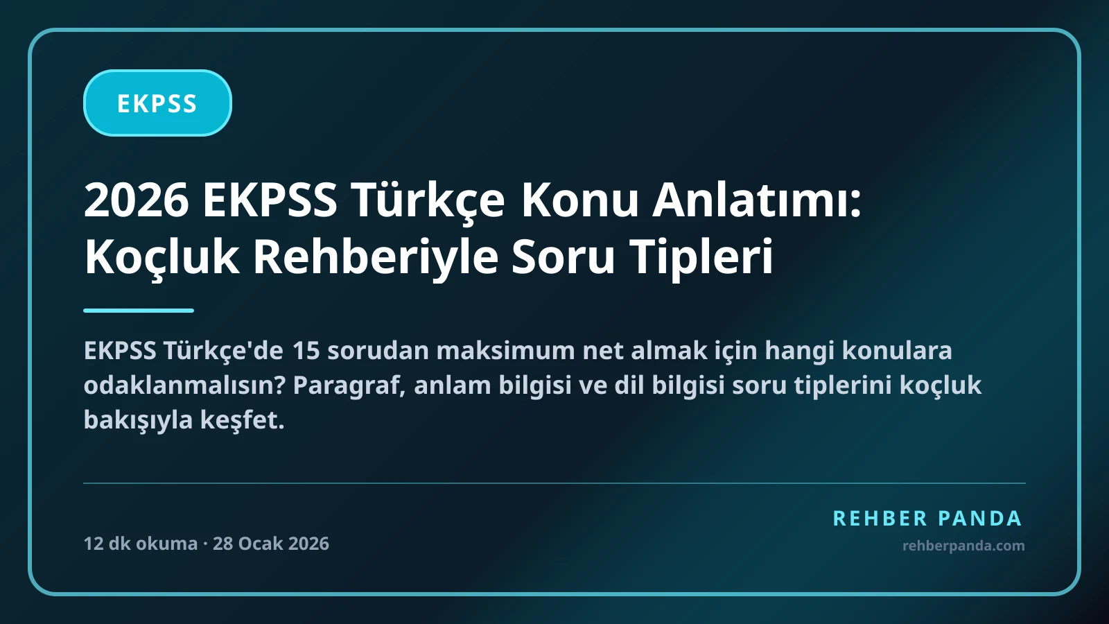 2026 EKPSS Türkçe Konu Anlatımı: Koçluk Rehberiyle Soru Tipleri