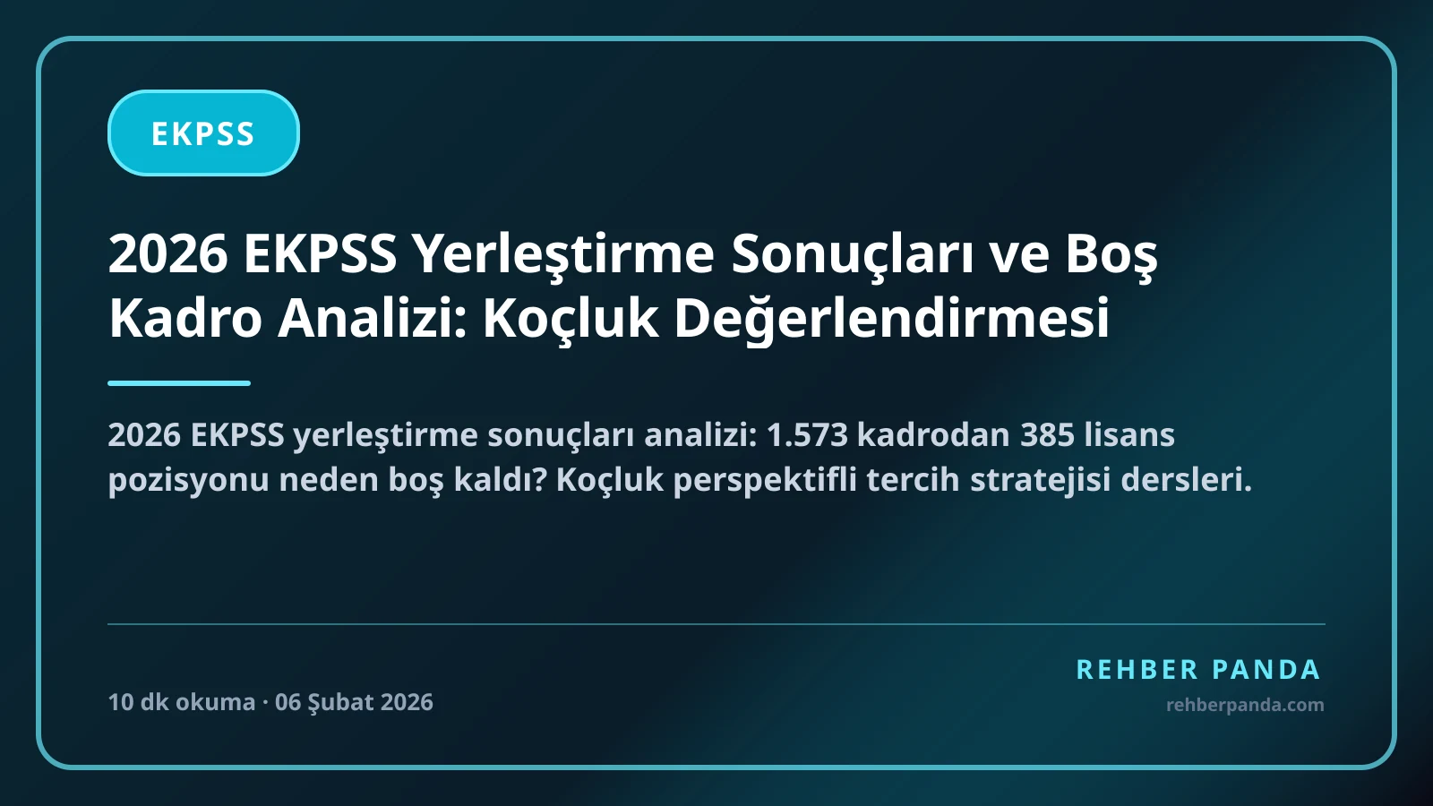 2026 EKPSS Yerleştirme Sonuçları ve Boş Kadro Analizi: Koçluk Değerlendirmesi