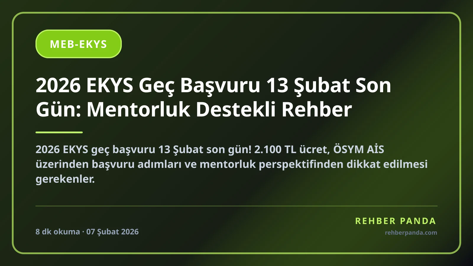 2026 EKYS Geç Başvuru 13 Şubat Son Gün: Mentorluk Destekli Rehber