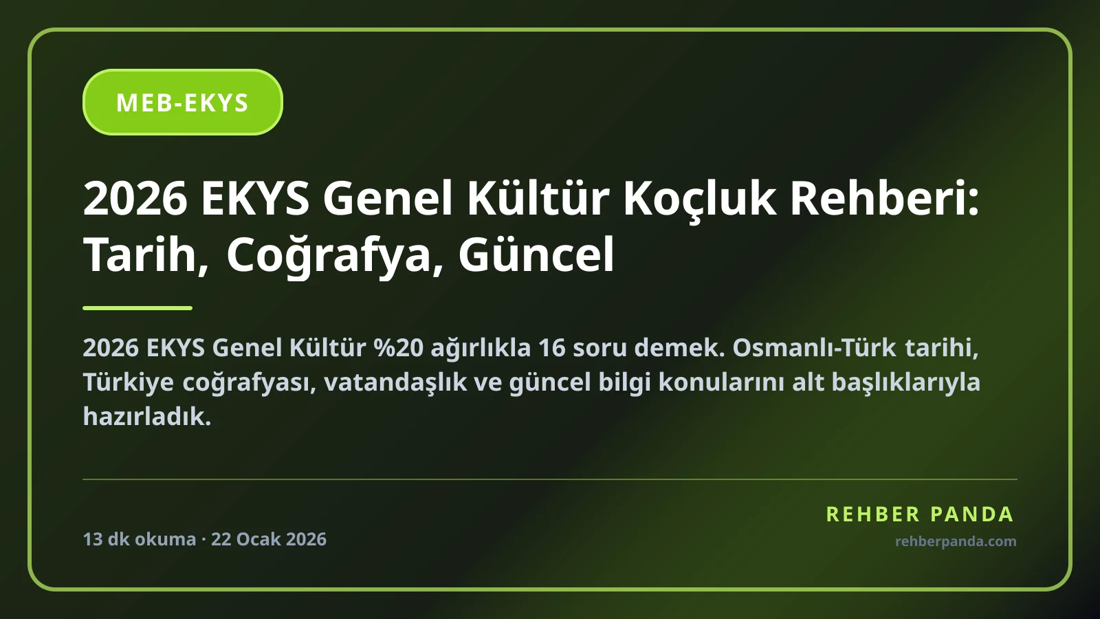 2026 EKYS Genel Kültür Koçluk Rehberi: Tarih, Coğrafya, Güncel