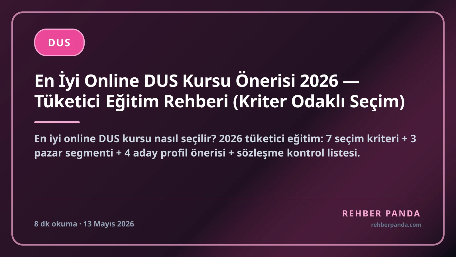 En İyi Online DUS Kursu Önerisi 2026 — Tüketici Eğitim Rehberi (Kriter Odaklı Seçim)