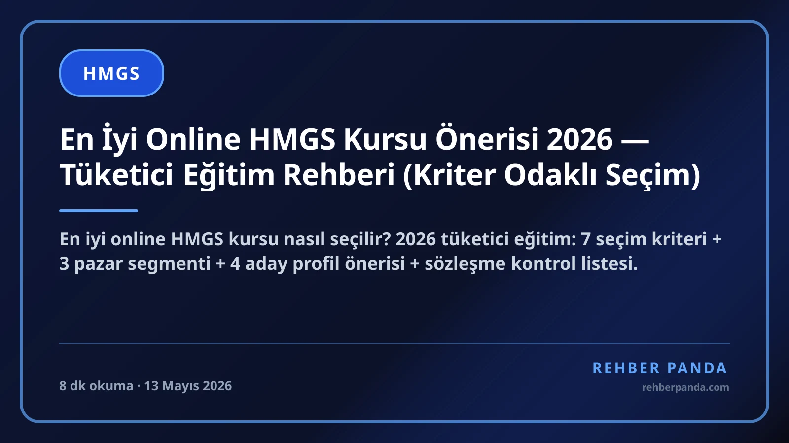 En İyi Online HMGS Kursu Önerisi 2026 — Tüketici Eğitim Rehberi (Kriter Odaklı Seçim)