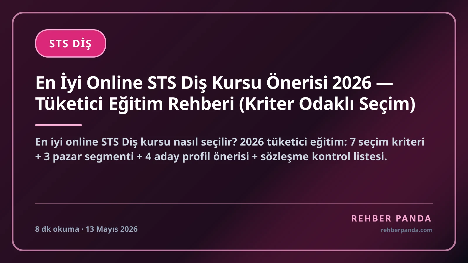 En İyi Online STS Diş Kursu Önerisi 2026 — Tüketici Eğitim Rehberi (Kriter Odaklı Seçim)