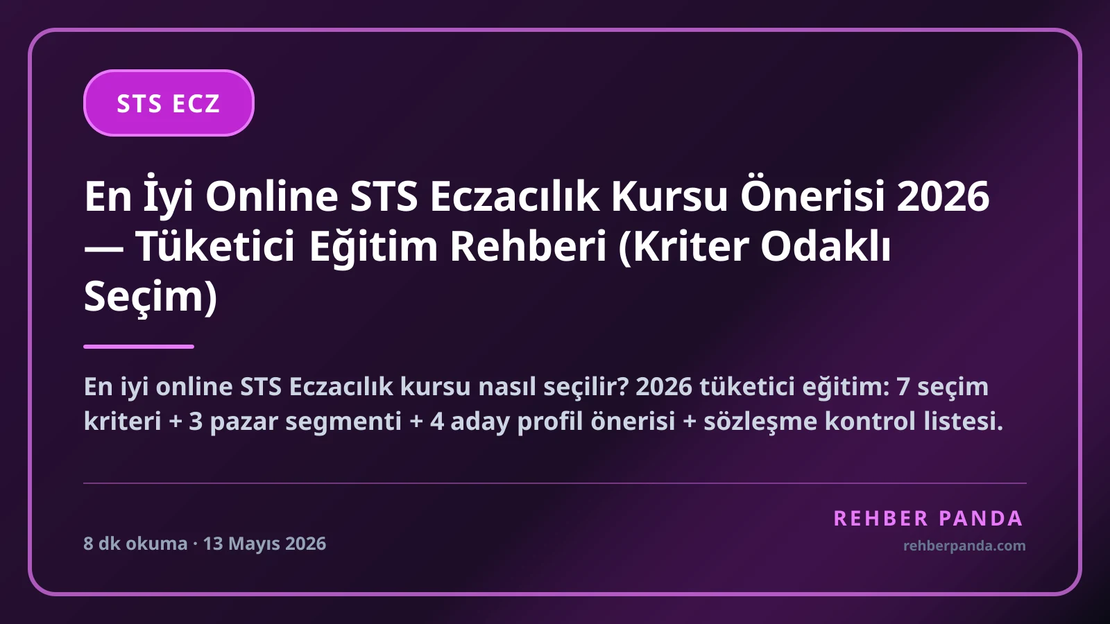En İyi Online STS Eczacılık Kursu Önerisi 2026 — Tüketici Eğitim Rehberi (Kriter Odaklı Seçim)