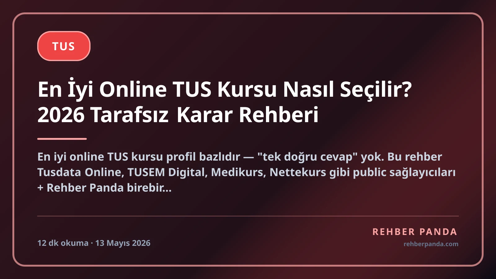 En İyi Online TUS Kursu Nasıl Seçilir? 2026 Tarafsız Karar Rehberi