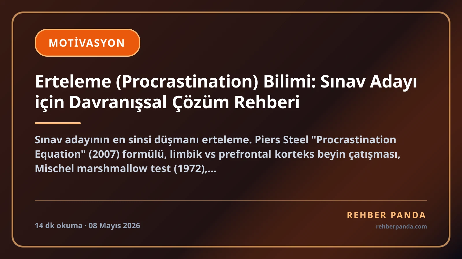 Erteleme (Procrastination) Bilimi: Sınav Adayı için Davranışsal Çözüm Rehberi
