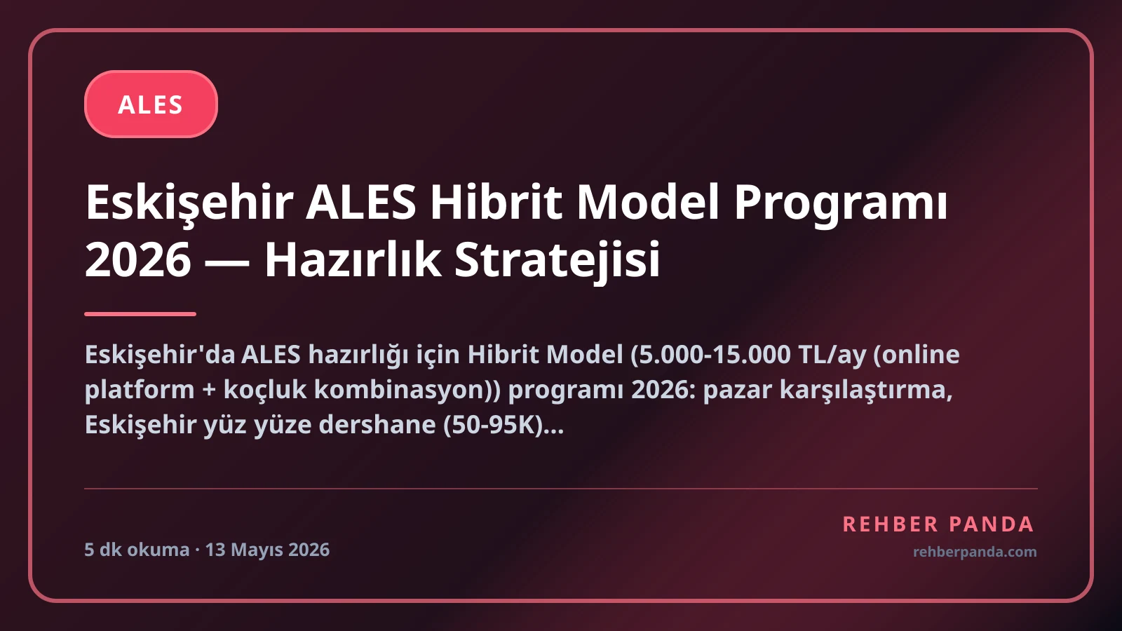 Eskişehir ALES Hibrit Model Programı 2026 — Hazırlık Stratejisi
