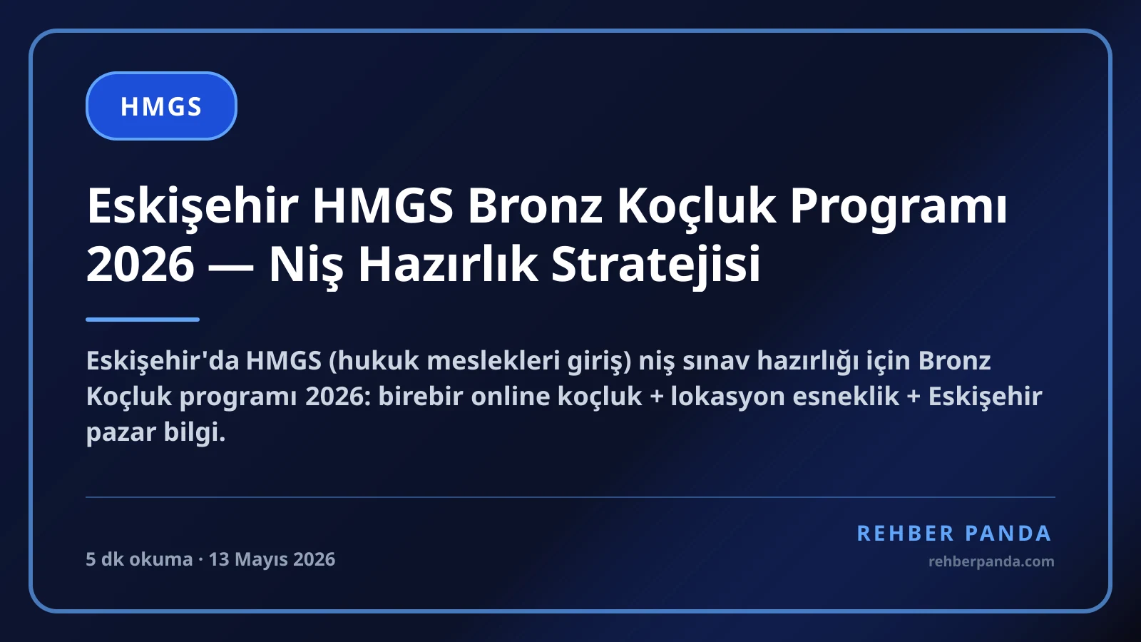 Eskişehir HMGS Bronz Koçluk Programı 2026 — Niş Hazırlık Stratejisi