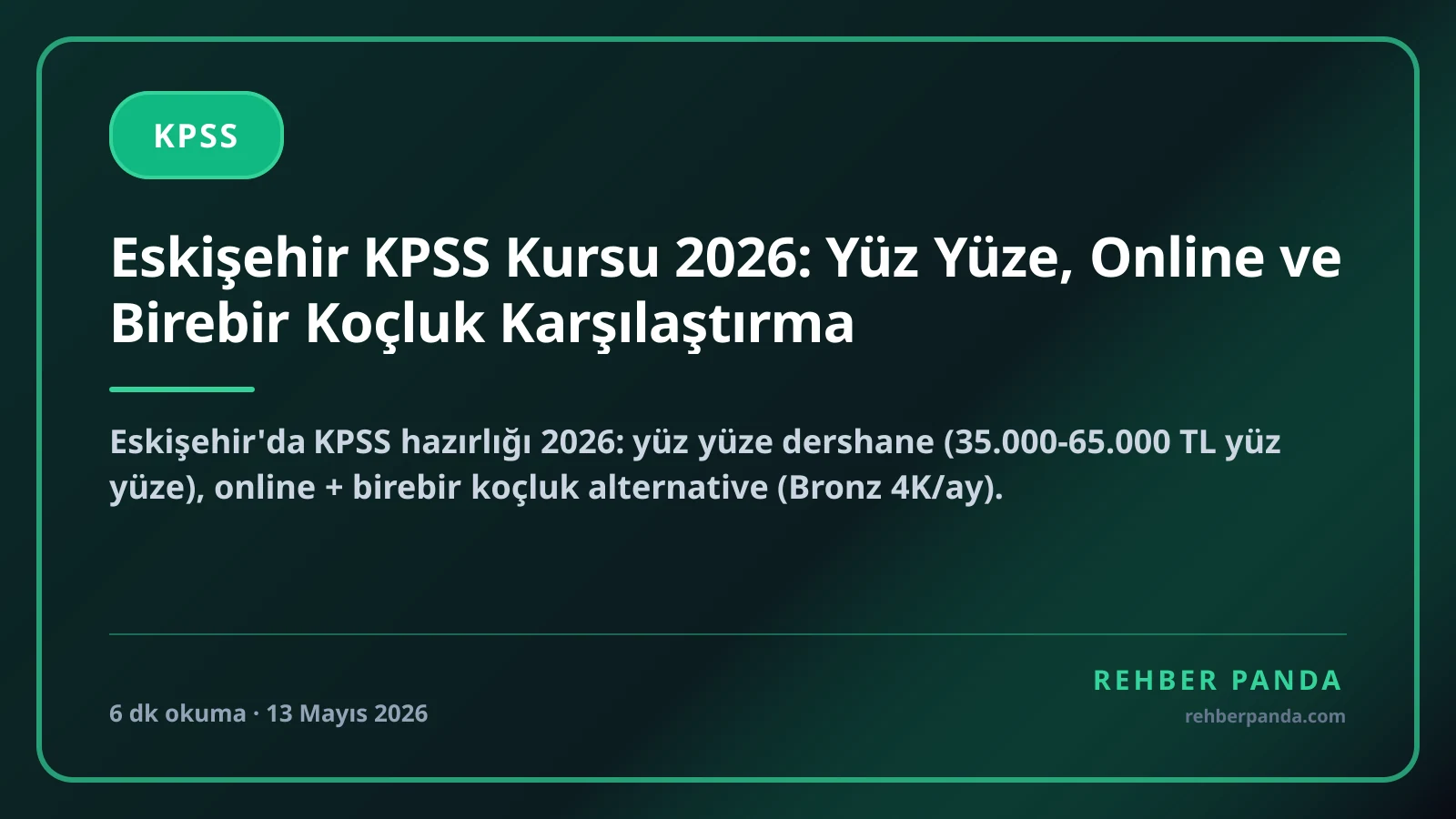 Eskişehir KPSS Kursu 2026: Yüz Yüze, Online ve Birebir Koçluk Karşılaştırma